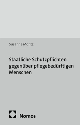 Abbildung von Moritz | Staatliche Schutzpflichten gegenüber pflegebedürftigen Menschen | 1. Auflage | 2013 | 29 | beck-shop.de