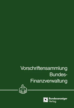 Abbildung von Vorschriftensammlung Bundes-Finanzverwaltung - VSF | 1. Auflage | 2015 | beck-shop.de