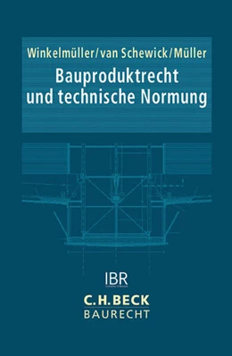 Abbildung von Winkelmüller / van Schewick | Praxishandbuch Bauproduktrecht | 1. Auflage | 2015 | beck-shop.de