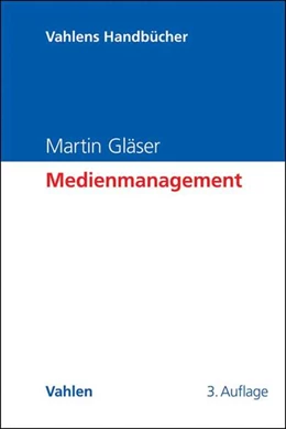 Abbildung von Gläser | Medienmanagement | 3. Auflage | 2014 | beck-shop.de