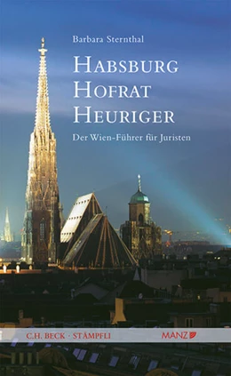 Abbildung von Sternthal | Habsburg, Hofrat, Heuriger Der Wien-Führer für Juristen | 1. Auflage | 2013 | beck-shop.de