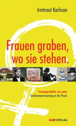 Abbildung von Karlsson | Frauen graben, wo sie stehen. | 1. Auflage | 2010 | beck-shop.de
