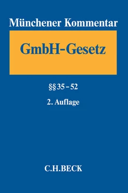 Abbildung von Münchener Kommentar zum Gesetz betreffend die Gesellschaften mit beschränkter Haftung (GmbHG), Band 2: §§ 35-52 | 2. Auflage | 2016 | beck-shop.de