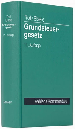 Abbildung von Troll / Eisele | Grundsteuergesetz | 11. Auflage | 2014 | beck-shop.de