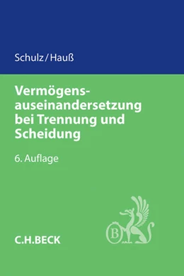 Abbildung von Schulz / Hauß | Vermögensauseinandersetzung bei Trennung und Scheidung | 6. Auflage | 2015 | beck-shop.de