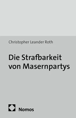 Abbildung von Roth | Die Strafbarkeit von Masernpartys | 1. Auflage | 2013 | 47 | beck-shop.de