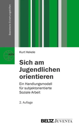 Abbildung von Hekele | Sich am Jugendlichen orientieren | 2. Auflage | 2014 | beck-shop.de