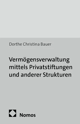 Abbildung von Bauer | Vermögensverwaltung mittels Privatstiftungen und anderer Strukturen | 1. Auflage | 2013 | 45 | beck-shop.de