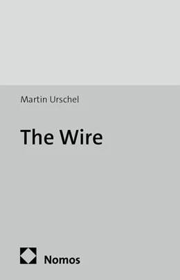 Abbildung von Urschel | The Wire | 1. Auflage | 2013 | 67 | beck-shop.de