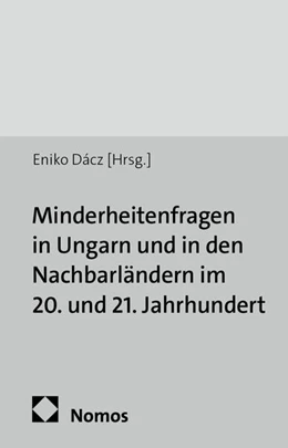 Abbildung von Dácz (Hrsg.) | Minderheitenfragen in Ungarn und in den Nachbarländern im 20. und 21. Jahrhundert | 1. Auflage | 2013 | 8 | beck-shop.de