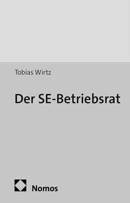 Abbildung von Wirtz | Der SE-Betriebsrat | 1. Auflage | 2013 | 124 | beck-shop.de