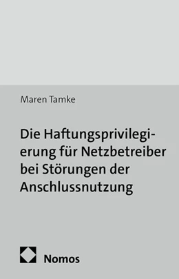 Abbildung von Tamke | Die Haftungsprivilegierung für Netzbetreiber bei Störungen der Anschlussnutzung | 1. Auflage | 2014 | 52 | beck-shop.de