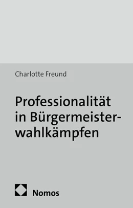 Abbildung von Freund | Professionalität in Bürgermeisterwahlkämpfen | 1. Auflage | 2013 | 8 | beck-shop.de