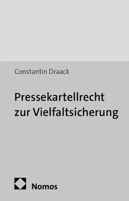 Abbildung von Draack | Pressekartellrecht zur Vielfaltsicherung | 1. Auflage | 2014 | 6 | beck-shop.de