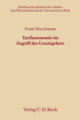 Abbildung von Maschmann | Tarifautonomie im Zugriff des Gesetzgebers | 1. Auflage | 2007 | Band 101 | beck-shop.de