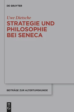Abbildung von Dietsche | Strategie und Philosophie bei Seneca | 1. Auflage | 2014 | 329 | beck-shop.de