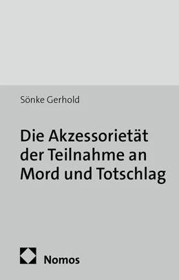 Abbildung von Gerhold | Die Akzessorietät der Teilnahme an Mord und Totschlag | 1. Auflage | 2014 | 8 | beck-shop.de