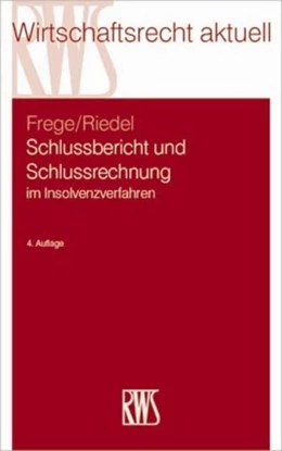 Abbildung von Frege / Riedel | Schlussbericht und Schlussrechnung | 4. Auflage | 2016 | 340 | beck-shop.de