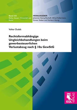 Abbildung von Dudek | Rechtsformabhängige Ungleichbehandlungen beim gewerbesteuerlichen Verlustabzug nach § 10a GewStG | 1. Auflage | 2013 | 336 | beck-shop.de