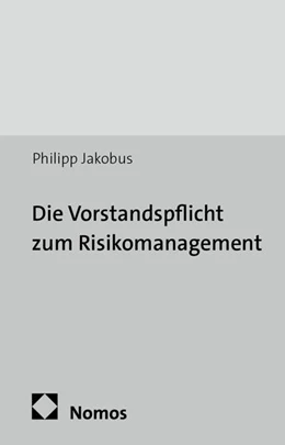Abbildung von Jakobus | Die Vorstandspflicht zum Risikomanagement | 1. Auflage | 2014 | 60 | beck-shop.de