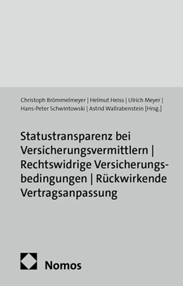 Abbildung von Brömmelmeyer / Heiss | Statustransparenz bei Versicherungsvermittlern - Rechtswidrige Versicherungsbedingungen - Rückwirkende Vertragsanpassung | 1. Auflage | 2014 | 46 | beck-shop.de