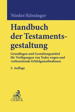 Abbildung von Nieder / Kössinger | Handbuch der Testamentsgestaltung | 5. Auflage | 2015 | beck-shop.de