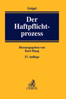 Abbildung von Geigel | Der Haftpflichtprozess | 27. Auflage | 2015 | beck-shop.de