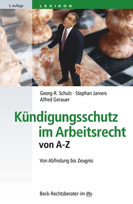 Abbildung von Schulz / Jarvers | Kündigungsschutz im Arbeitsrecht von A-Z | 5. Auflage | 2016 | 50766 | beck-shop.de