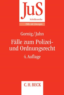 Abbildung von Gornig / Jahn | Fälle zum Polizei- und Ordnungsrecht | 4. Auflage | 2014 | Band 125 | beck-shop.de
