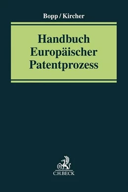 Abbildung von Bopp / Kircher | Handbuch Europäischer Patentprozess | 1. Auflage | 2019 | beck-shop.de