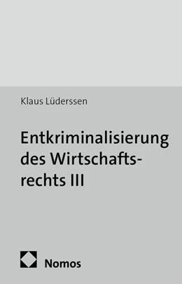 Abbildung von Lüderssen | Entkriminalisierung des Wirtschaftsrechts III | 1. Auflage | 2014 | 41 | beck-shop.de