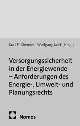 Abbildung von Faßbender / Köck (Hrsg.) | Versorgungssicherheit in der Energiewende - Anforderungen des Energie-, Umwelt- und Planungsrechts | 1. Auflage | 2014 | 25 | beck-shop.de