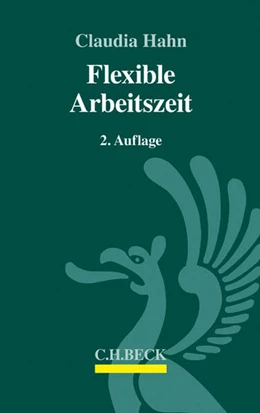 Abbildung von Hahn | Flexible Arbeitszeit | 2. Auflage | 2014 | beck-shop.de