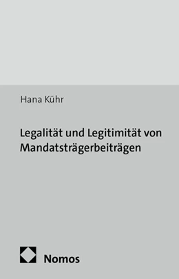 Abbildung von Kühr | Legalität und Legitimität von Mandatsträgerbeiträgen | 1. Auflage | 2014 | 47 | beck-shop.de