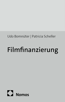 Abbildung von Bomnüter / Scheller | Filmfinanzierung | 2. Auflage | 2014 | beck-shop.de
