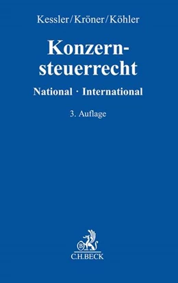 Abbildung von Kessler / Kröner | Konzernsteuerrecht | 3. Auflage | 2018 | beck-shop.de