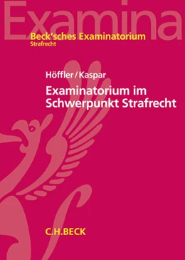 Abbildung von Höffler / Kaspar | Examinatorium im Schwerpunkt Strafrecht | 1. Auflage | 2014 | beck-shop.de
