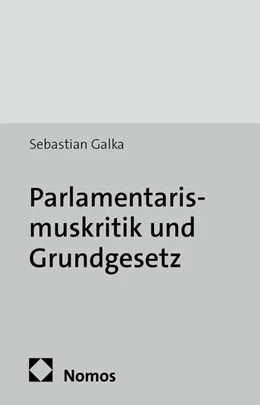 Abbildung von Galka | Parlamentarismuskritik und Grundgesetz | 1. Auflage | 2014 | 23 | beck-shop.de
