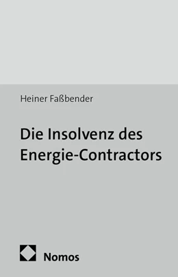 Abbildung von Faßbender | Die Insolvenz des Energie-Contractors | 1. Auflage | 2014 | 177 | beck-shop.de
