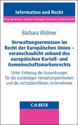 Abbildung von Widmer | Verwaltungsermessen im Recht der Europäischen Union - veranschaulicht anhand des europäischen Kartell- und Gemeinschaftsmarkenrechts | 1. Auflage | 2014 | Band 82 | beck-shop.de