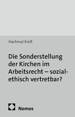 Abbildung von Kreß | Die Sonderstellung der Kirchen im Arbeitsrecht - sozialethisch vertretbar? | 1. Auflage | 2014 | 77 | beck-shop.de
