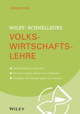 Abbildung von Faik | Wiley-Schnellkurs Volkswirtschaftslehre | 1. Auflage | 2015 | beck-shop.de