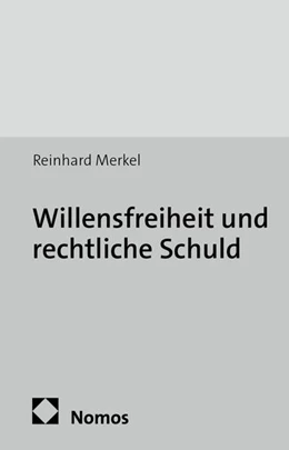 Abbildung von Merkel | Willensfreiheit und rechtliche Schuld | 2. Auflage | 2014 | 37 | beck-shop.de