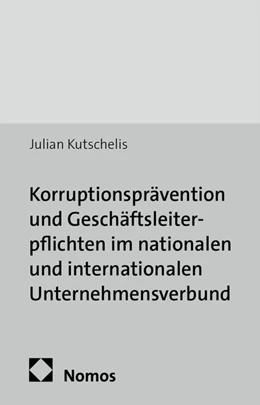Abbildung von Kutschelis | Korruptionsprävention und Geschäftsleiterpflichten im nationalen und internationalen Unternehmensverbund | 1. Auflage | 2014 | 49 | beck-shop.de