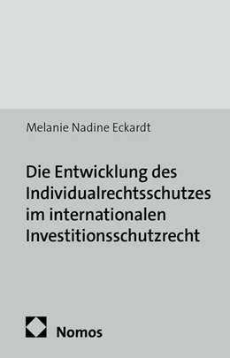 Abbildung von Eckardt | Die Entwicklung des Individualrechtsschutzes im internationalen Investitionsschutzrecht | 1. Auflage | 2014 | 11 | beck-shop.de