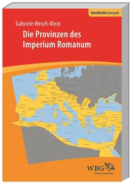 Abbildung von Wesch-Klein / Brodersen | Die Provinzen des Imperium Romanum | 1. Auflage | 2016 | beck-shop.de