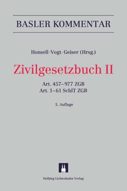 Abbildung von Honsell / Vogt | Zivilgesetzbuch: ZGB, II: Art. 457-977 ZGB, Art. 1-61 SchlT ZGB | 5. Auflage | 2015 | beck-shop.de
