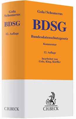 Abbildung von Gola / Schomerus | BDSG | 12. Auflage | 2015 | beck-shop.de