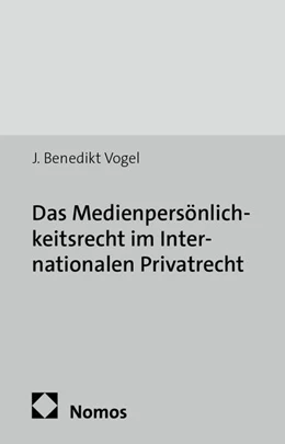 Abbildung von Vogel | Das Medienpersönlichkeitsrecht im Internationalen Privatrecht | 1. Auflage | 2014 | 10 | beck-shop.de