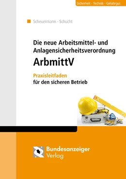 Abbildung von Scheuermann / Schucht | Die neue Betriebssicherheitsverordnung | 1. Auflage | 2015 | beck-shop.de
